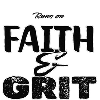 Runs On Faith And Grit T-Shirt