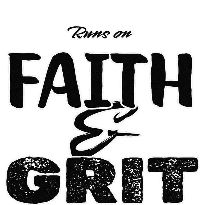 Runs On Faith And Grit T-Shirt