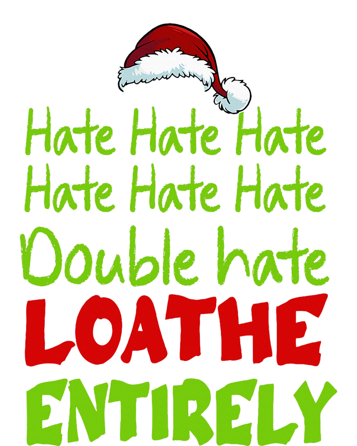 Hate Hate Double Hate Loathe Entirely Funny Christmas Santa T-Shirt