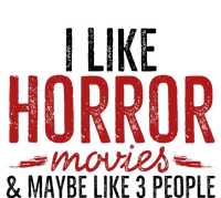 I Like Horror Movies And Maybe Like 3 People Funny Movie T-Shirt