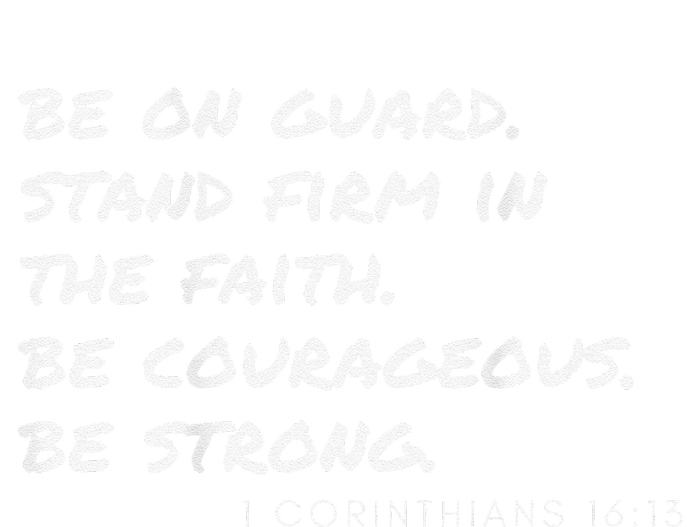 1 Corinthians 1613 Be Strong. Be Courageous. Toddler Long Sleeve Shirt