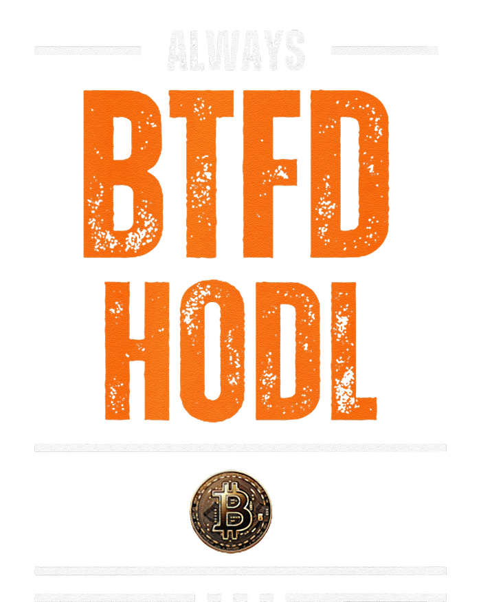 Always Btfd And Hodl Premium T-Shirt