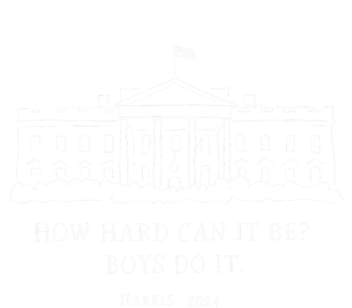 How Hard Can It Be Do It Harris 2024 Long Sleeve Shirt