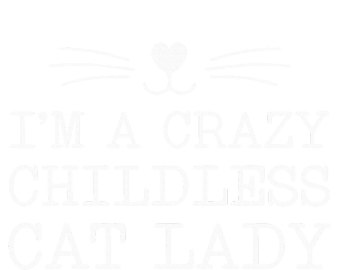 IM A Crazy Childless Cat Lady Funny 2024 T-Shirt