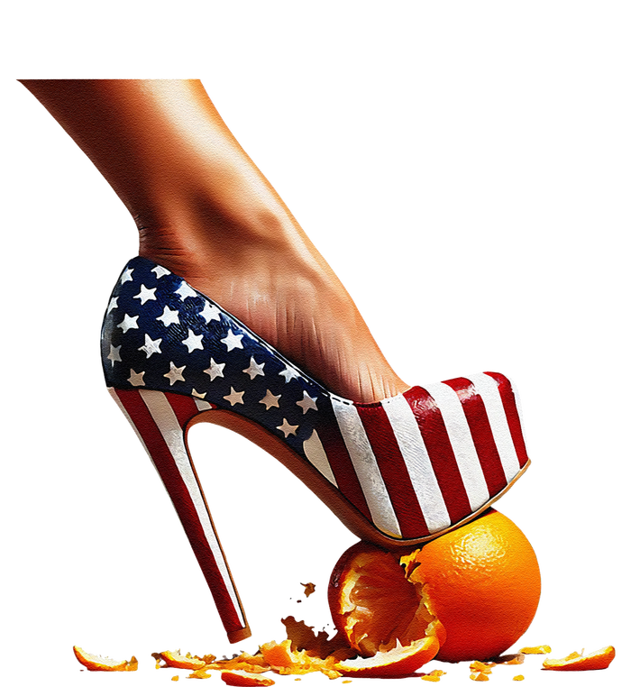 High Heels Squash Oranges; Kamala Harris Election T-Shirt