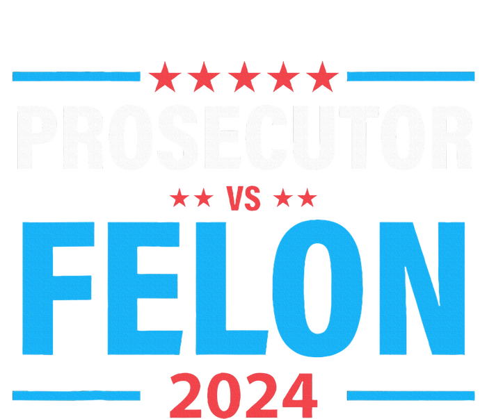 The Prosecutor Versus The Felon Prosecutor Vs Felon T-Shirt