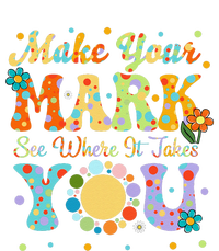 Make Your Funny Mark See Where It Takes You T-Shirt