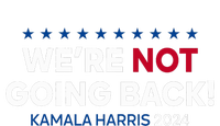 Madam President Kamala Harris WeRe Not Going Back 2024 T-Shirt