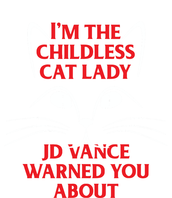 Im The Childless Cat Lady Jd Vance Warned You About Women's Fleece Hoodie