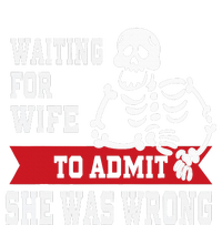 Waiting For Wife To Admit She Was Wrong Funny Husband T-Shirt