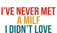 IVe Never Met A Milf I DidnT Love Vintage Design T-Shirt