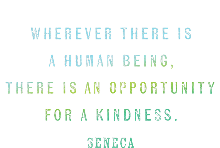 Quote By Seneca On Opportunities For Kindness Motivational Tank Top