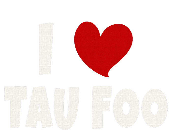 Tau Foo Malaysian Food Lover Malaysia I Love Tau Foo Ladies Essential Tank