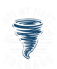 Not My First Tornado While Storm Twister Hurricane Weather Toddler Sweatshirt