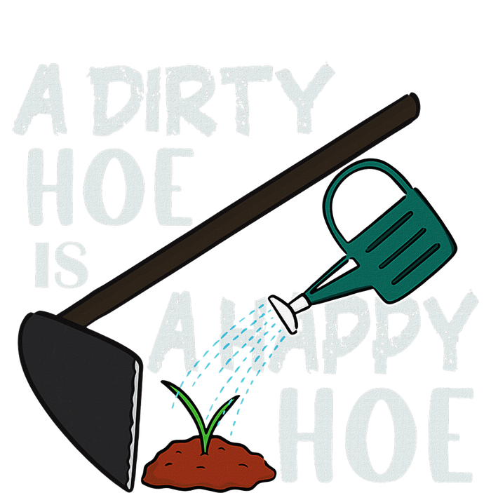 Funny A Dirty Hoe Is A Happy Hoe Sarcastic Gardening Women's Pullover Hoodie