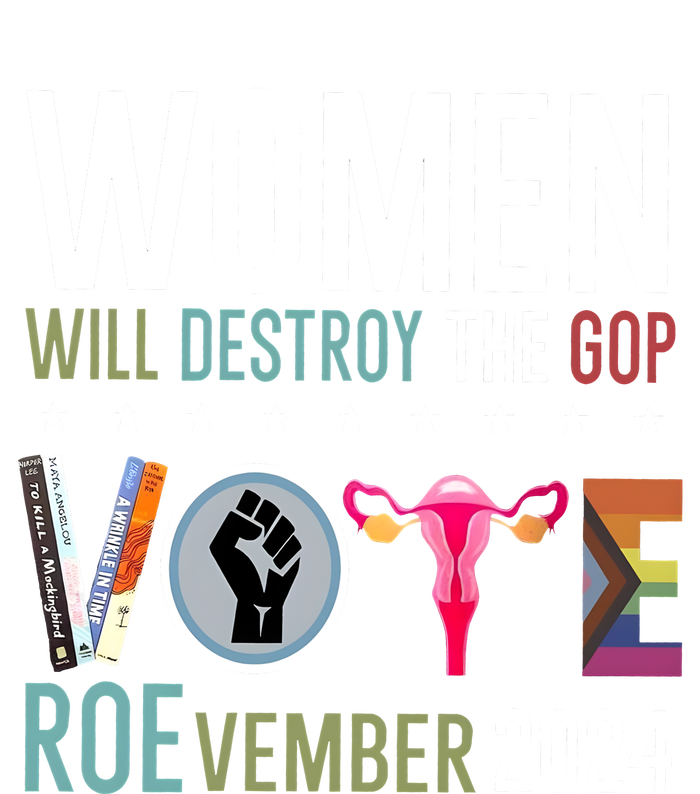 Women Will Destroy The Gop Vote Roevember 2024 Coaster