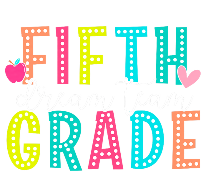 Fifth Grade Dream Team Back To School 5th Grade Teacher T-Shirt