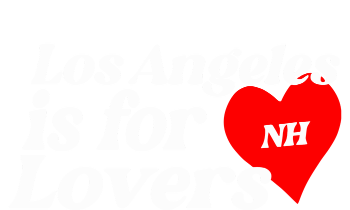 Los Angeles Is For Lovers T-Shirt