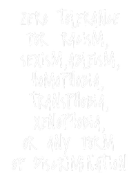 Zero Tolerance For Racism Sexism Ableism Homophobia Transphobia Ge Xenophobia Premium T-Shirt