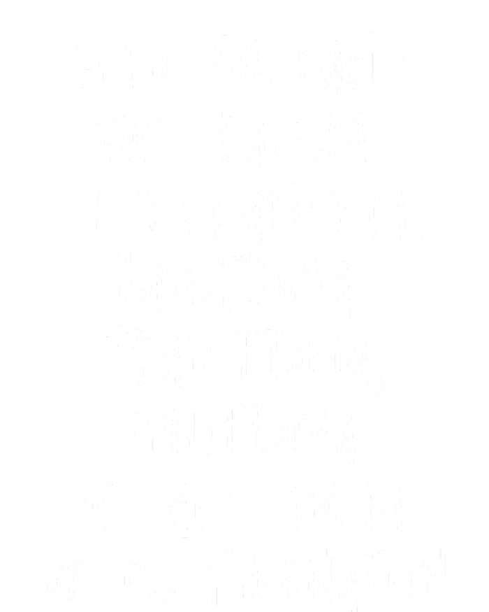 Zero Tolerance For Racism Sexism Ableism Homophobia Transphobia Ge Xenophobia Premium T-Shirt