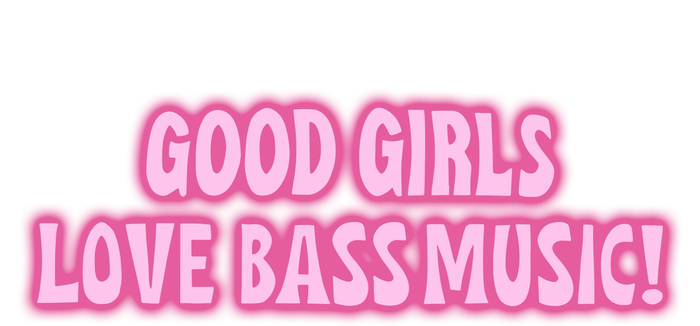 Littlesavagedesign Good Girl Love Bass Music T-Shirt