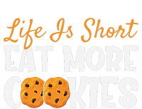 Life Is Short Eat More Cookies Baking Chocolate Cookie Womens Funnel Neck Pullover Hood