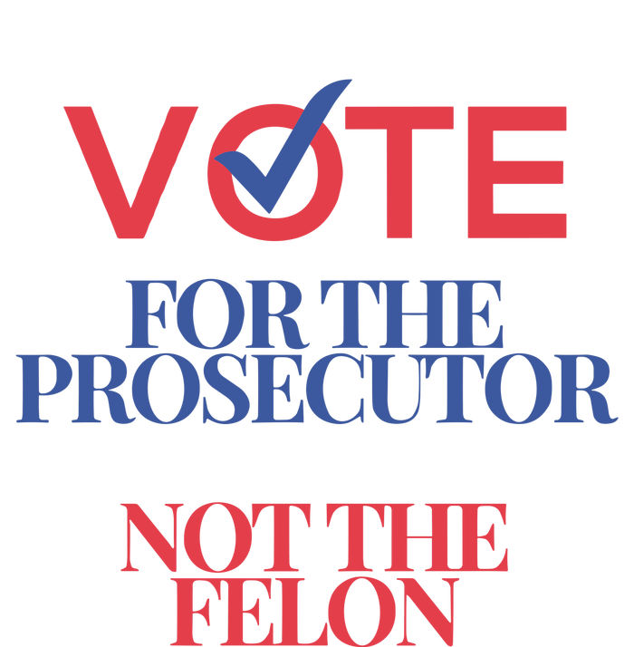 Vote For Prosecutor Vs. Felon Coffee Mug