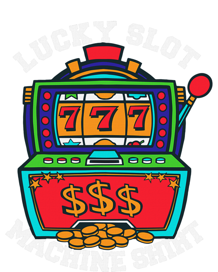 Lucky Slot Machine Casino Las Vegas Gambling T-Shirt