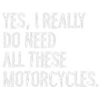 Yes I Really Do Need All These Motorcycles Funny Garage Full Zip Hoodie