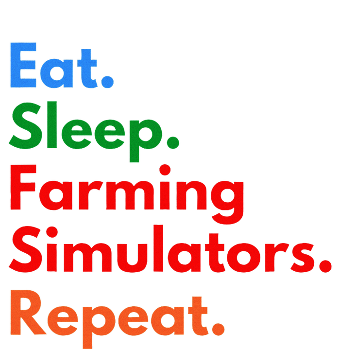 Eat Sleep Farming Simulators Repeat For Farming Lovers Tall Long Sleeve T-Shirt