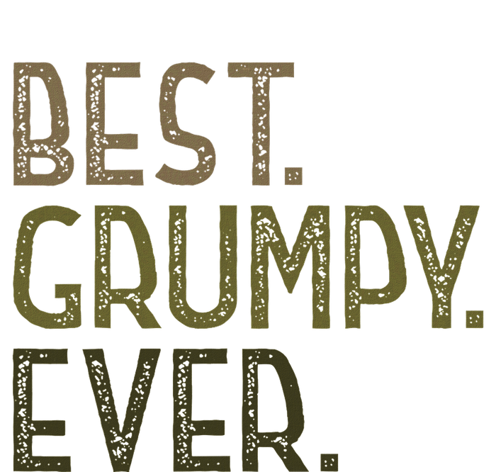 Grumpy From Grandchildrenbest Grumpy Ever T-Shirt