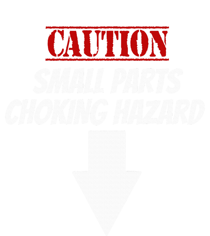 Small Parts Choking Hazard Funny Embarrassing Inappropriate Ladies Long Sleeve Shirt