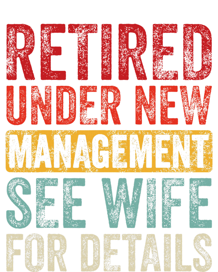 Retired Under New Management See Wife For Details Retirement High Crown Mesh Back Trucker Hat