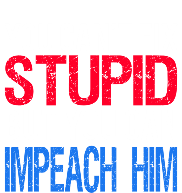 You CanT Fix Stupid But You Can Impeach Trump Anti Trump Gift Coaster