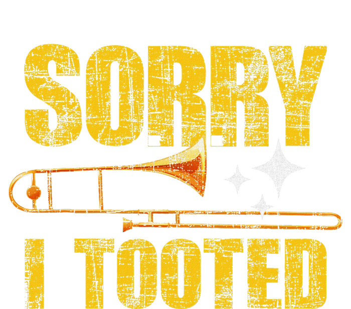 Sorry I Tooted Trombone Trombonist Music Brass Wind Player Magnet