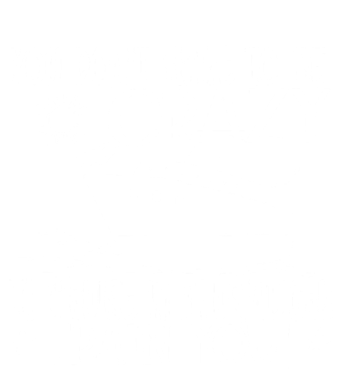 You Dont Have To Be Crazy To Cruise | Funny Trip Performance Fleece Hoodie