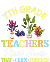 Back School 7th Grade Teachers Plant Seeds That Grow Forever Kids Sweatshirt