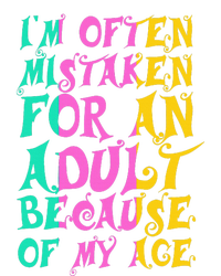 IM Often Mistaken For An Adult Because Of My Age Funny T-Shirt