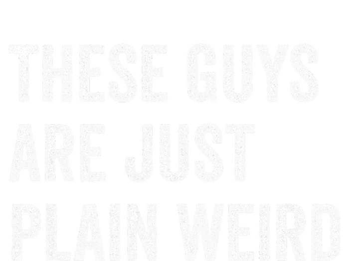 These Guys Are Just Plain Weird Kids T-Shirt