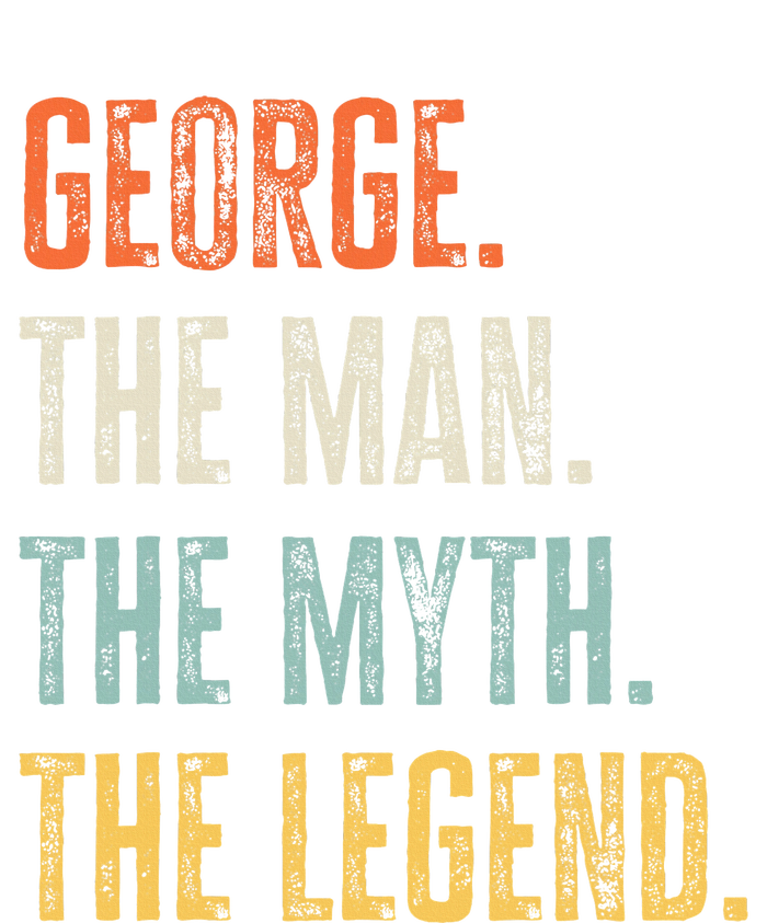 George The Best Man Myth Legend Funny Best Name George T-Shirt