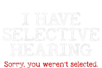 I Have Selective Hearing Sorry You WerenT Selected Funny Women's Tri-Blend 3/4-Sleeve Raglan Shirt