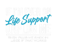 If Im Ever On Life Support Plug Me Back In.| Funny PosiCharge Competitor Tank