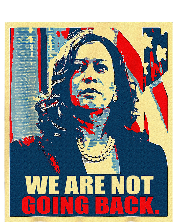 We Are Not Going Back Kamala We Are Not Going Back T-Shirt