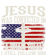 Jesus Was Convicted In A Sham Trial I Still Follow Him T-Shirt