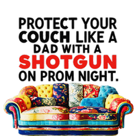 Protect Your Couch Like A Dad On Prom Night Funny Humor Meme Cool Comfort Performance Bucket Hat