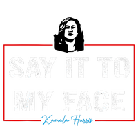 Say It To My Face Kamala Harris 2024 Women's V-Neck T-Shirt