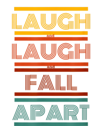 Laugh And Laugh And Fall Apart Grommeted Golf Towel