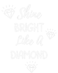 Shine Bright Like A Diamond T-Shirt