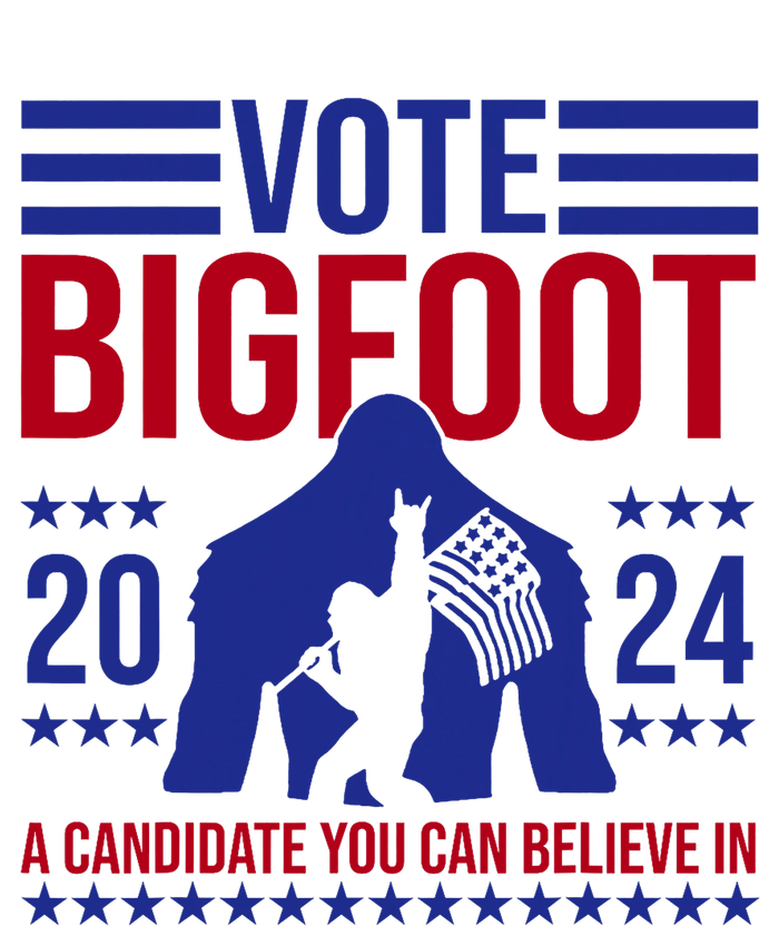 Vote Bigfoot 2024 A Candidate You Can Believe In T-Shirt