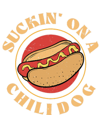 Suckin On A Chili Dog Foodie Hotdog Lover T-Shirt